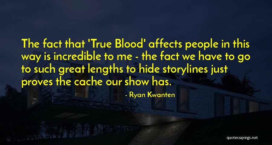 No Cache Quotes By Ryan Kwanten No Cache Quotes By Ryan Kwanten