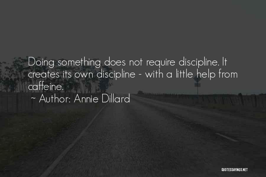 No Caffeine Quotes By Annie Dillard