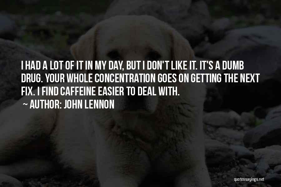 No Caffeine Quotes By John Lennon