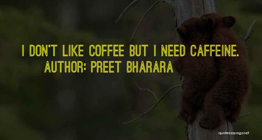 No Caffeine Quotes By Preet Bharara