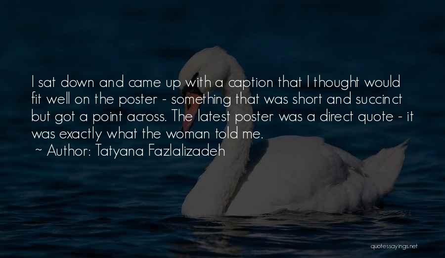 No Caption Quotes By Tatyana Fazlalizadeh