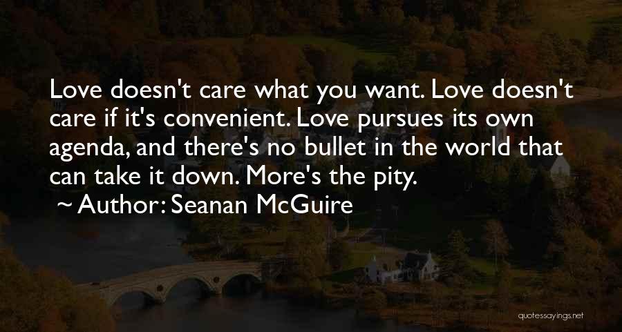 No Care Love Quotes By Seanan McGuire