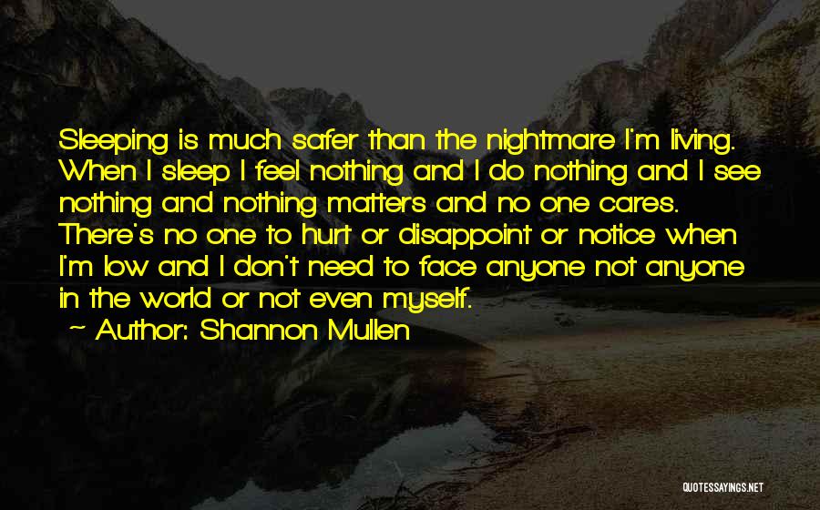 No Cares In The World Quotes By Shannon Mullen