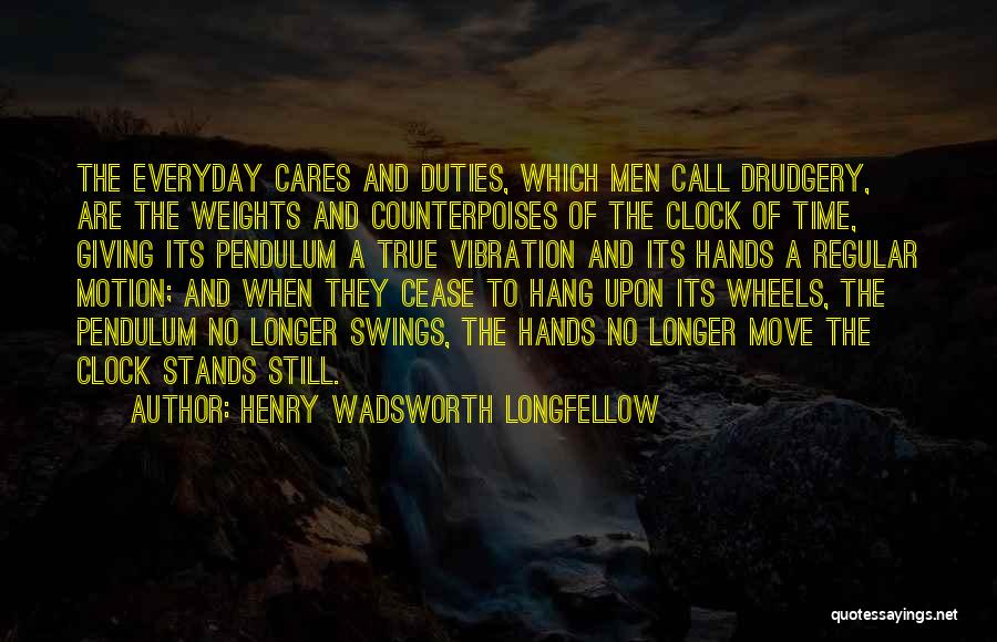 No Cares Quotes By Henry Wadsworth Longfellow