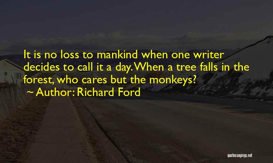 No Cares Quotes By Richard Ford