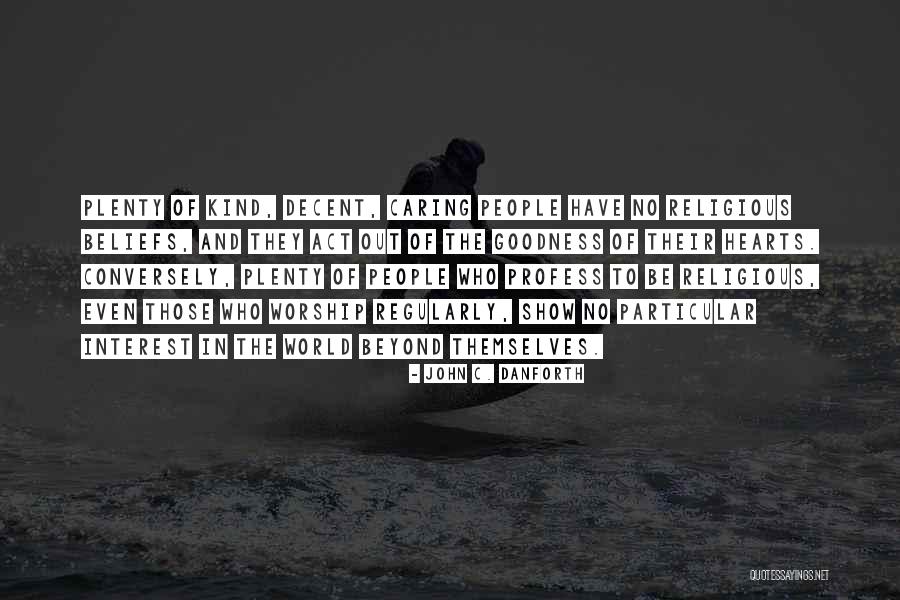 No Caring Quotes By John C. Danforth No Caring Quotes By John C. Danforth