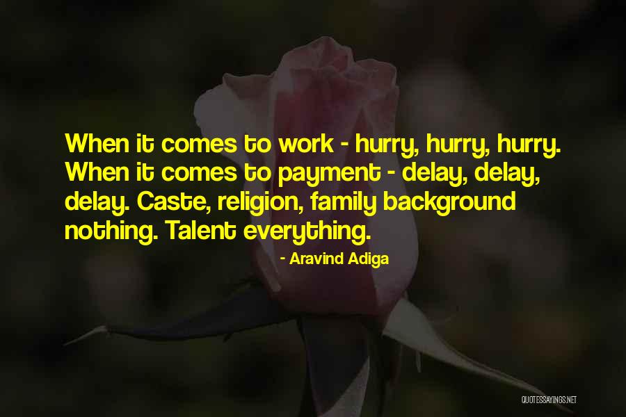 No Caste No Religion Quotes By Aravind Adiga No Caste No Religion Quotes By Aravind Adiga
