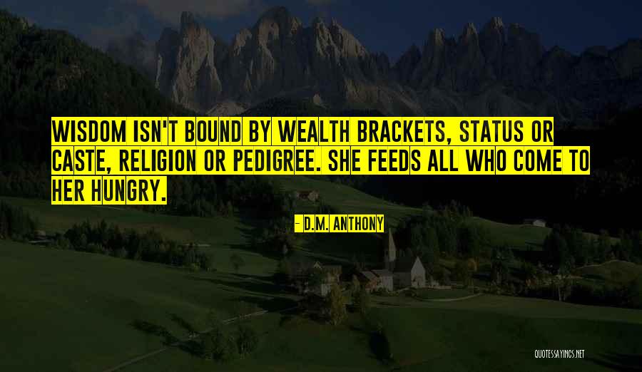 No Caste No Religion Quotes By D.M. Anthony No Caste No Religion Quotes By D.M. Anthony