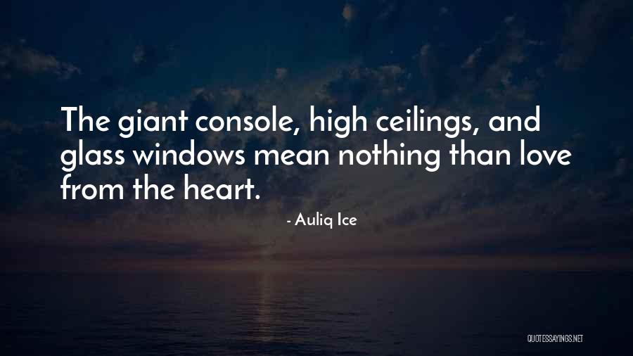 No Ceilings Quotes By Auliq Ice