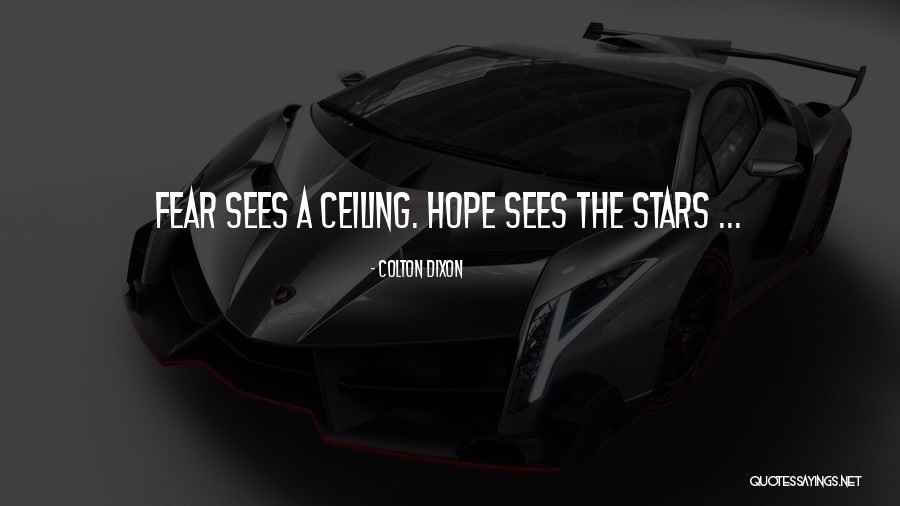 No Ceilings Quotes By Colton Dixon No Ceilings Quotes By Colton Dixon