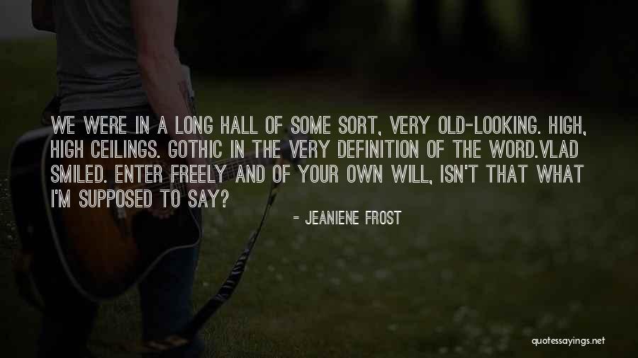 No Ceilings Quotes By Jeaniene Frost No Ceilings Quotes By Jeaniene Frost