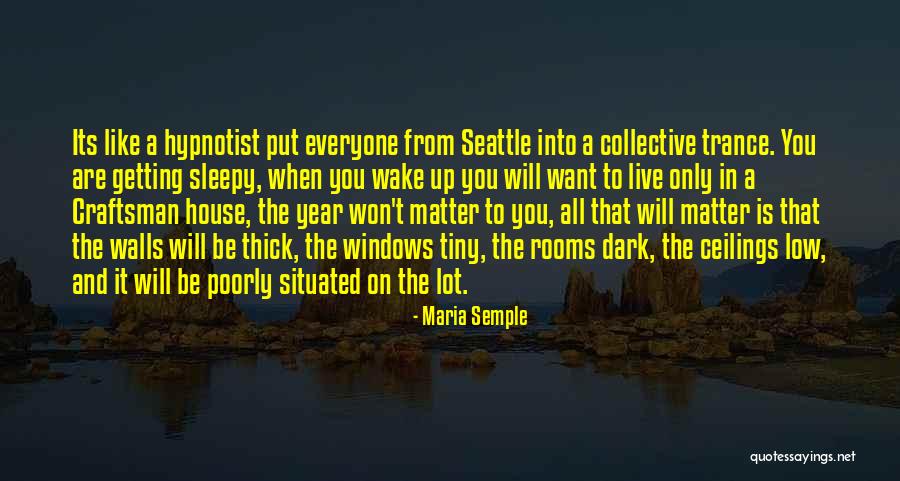 No Ceilings Quotes By Maria Semple