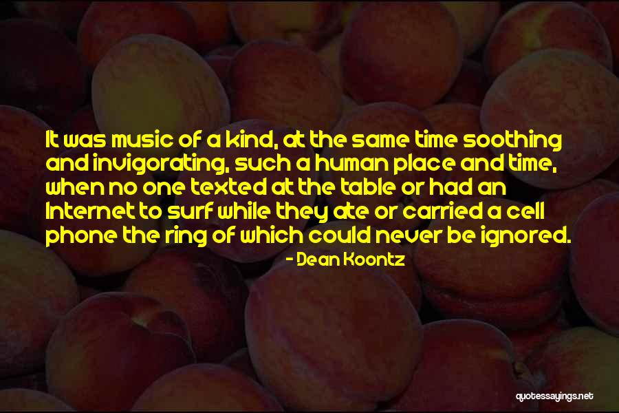 No Cell Phone Quotes By Dean Koontz No Cell Phone Quotes By Dean Koontz