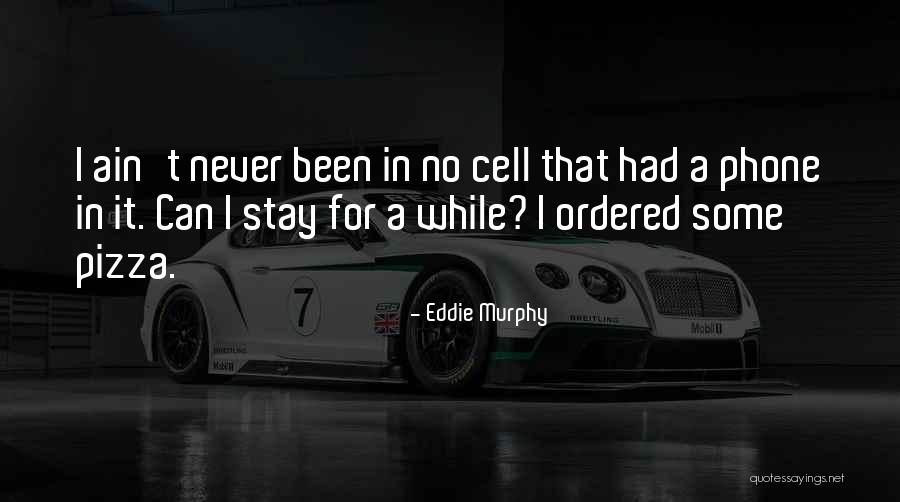No Cell Phone Quotes By Eddie Murphy No Cell Phone Quotes By Eddie Murphy