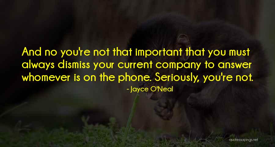 No Cell Phone Quotes By Jayce O'Neal No Cell Phone Quotes By Jayce O'Neal