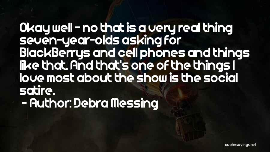 No Cell Phones Quotes By Debra Messing