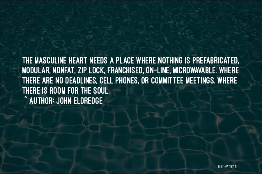 No Cell Phones Quotes By John Eldredge