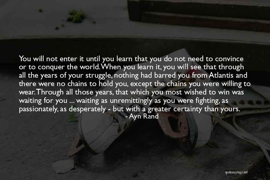 No Certainty Quotes By Ayn Rand No Certainty Quotes By Ayn Rand