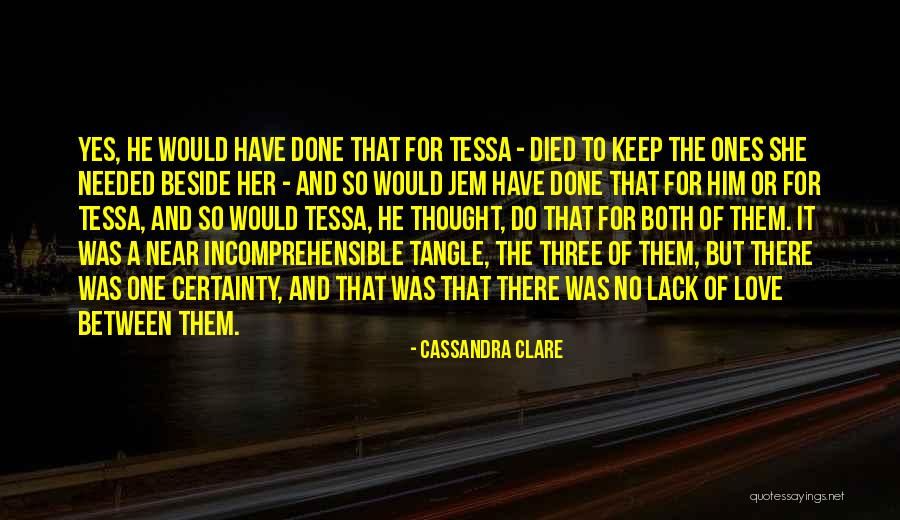 No Certainty Quotes By Cassandra Clare No Certainty Quotes By Cassandra Clare
