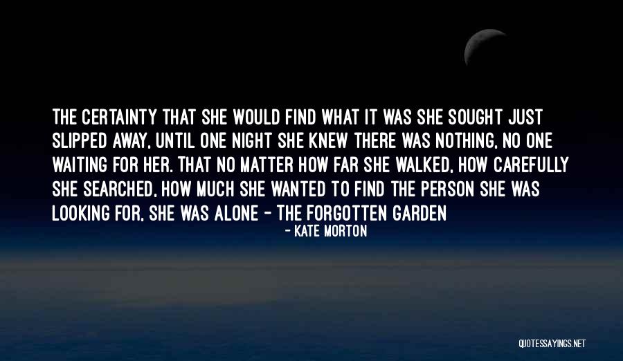 No Certainty Quotes By Kate Morton No Certainty Quotes By Kate Morton