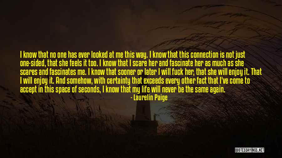 No Certainty Quotes By Laurelin Paige No Certainty Quotes By Laurelin Paige