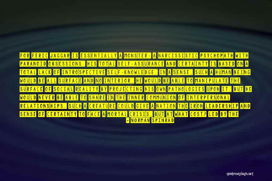 No Certainty Quotes By Norman Spinrad No Certainty Quotes By Norman Spinrad