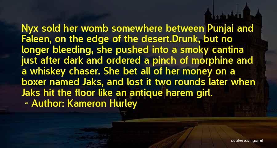 No Chaser Quotes By Kameron Hurley