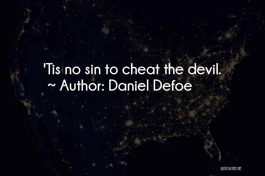 No Cheat Quotes By Daniel Defoe