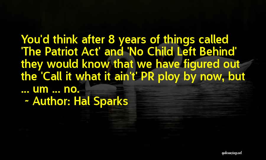 No Child Left Behind Quotes By Hal Sparks