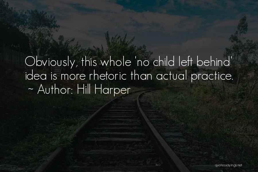 No Child Left Behind Quotes By Hill Harper