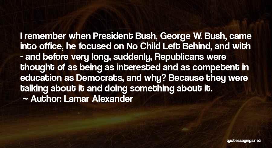 No Child Left Behind Quotes By Lamar Alexander