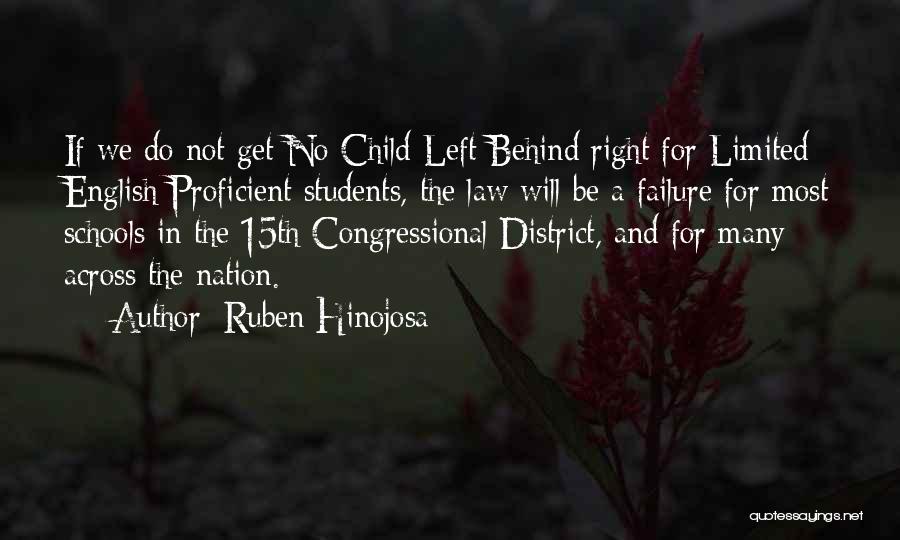 No Child Left Behind Quotes By Ruben Hinojosa