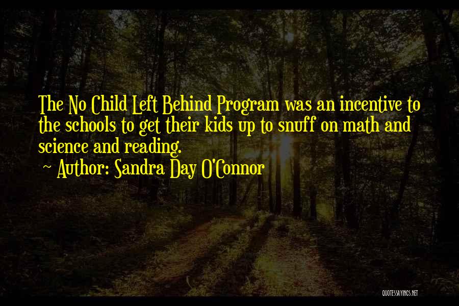 No Child Left Behind Quotes By Sandra Day O'Connor