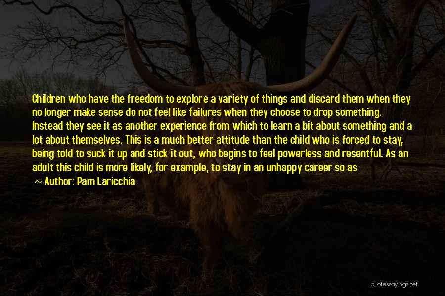 No Child Quotes By Pam Laricchia
