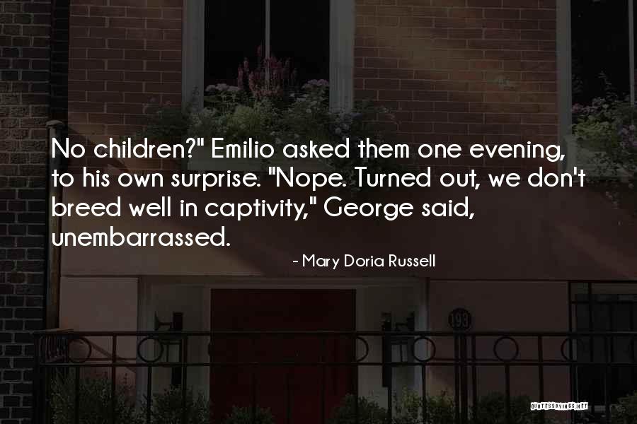 No Children Quotes By Mary Doria Russell No Children Quotes By Mary Doria Russell