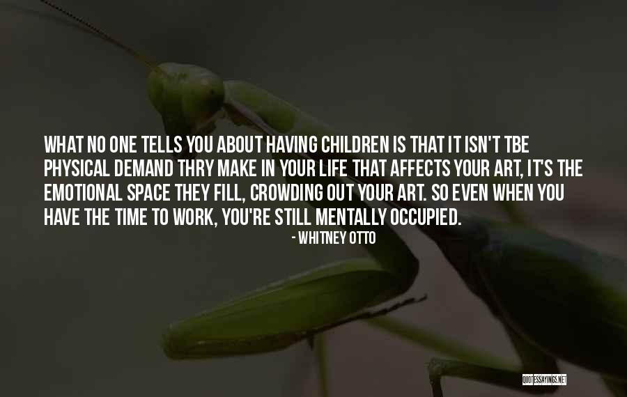 No Children Quotes By Whitney Otto No Children Quotes By Whitney Otto
