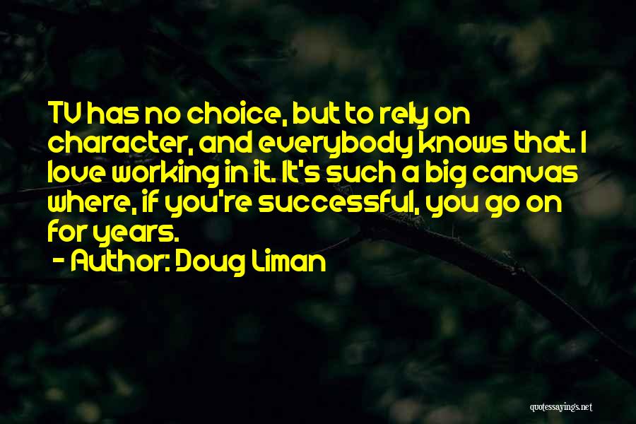 No Choice In Love Quotes By Doug Liman