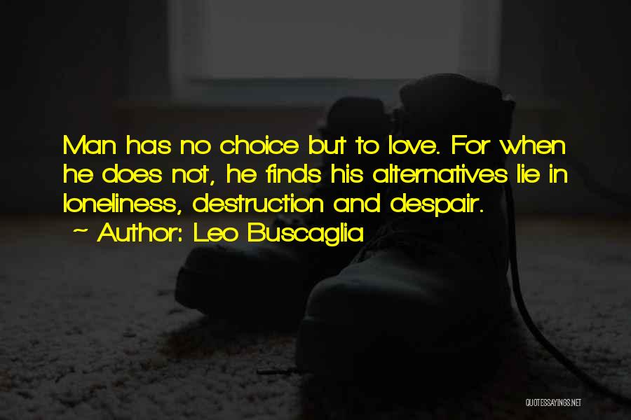 No Choice In Love Quotes By Leo Buscaglia