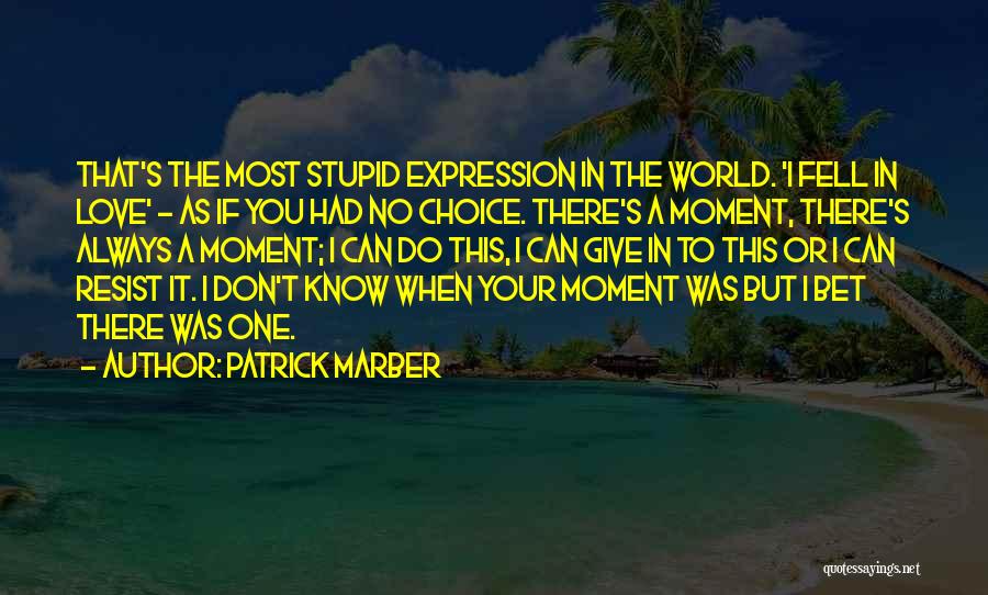 No Choice In Love Quotes By Patrick Marber