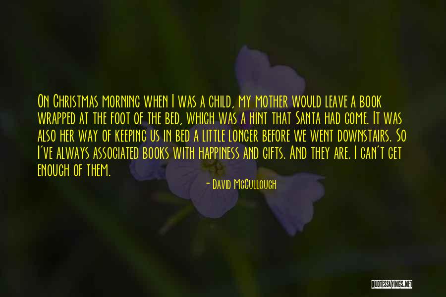 No Christmas Gifts Quotes By David McCullough No Christmas Gifts Quotes By David McCullough