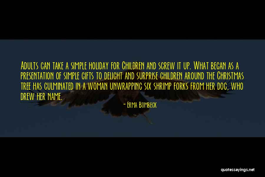 No Christmas Gifts Quotes By Erma Bombeck No Christmas Gifts Quotes By Erma Bombeck