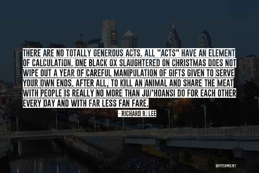 No Christmas Gifts Quotes By Richard B. Lee No Christmas Gifts Quotes By Richard B. Lee