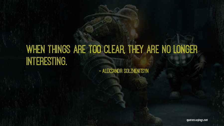 No Clarity Quotes By Aleksandr Solzhenitsyn No Clarity Quotes By Aleksandr Solzhenitsyn