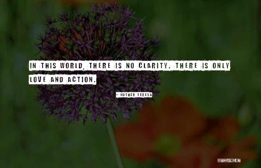 No Clarity Quotes By Mother Teresa No Clarity Quotes By Mother Teresa