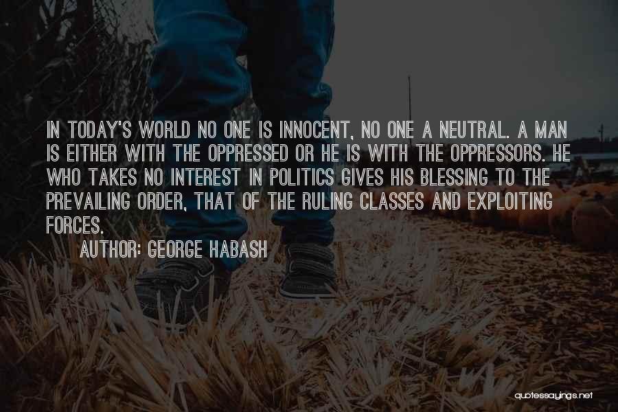 No Classes Quotes By George Habash