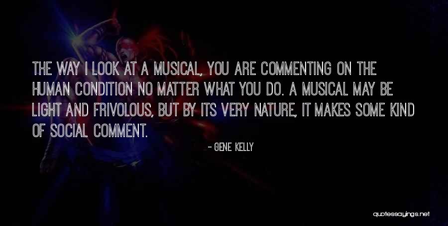 No Comment Quotes By Gene Kelly