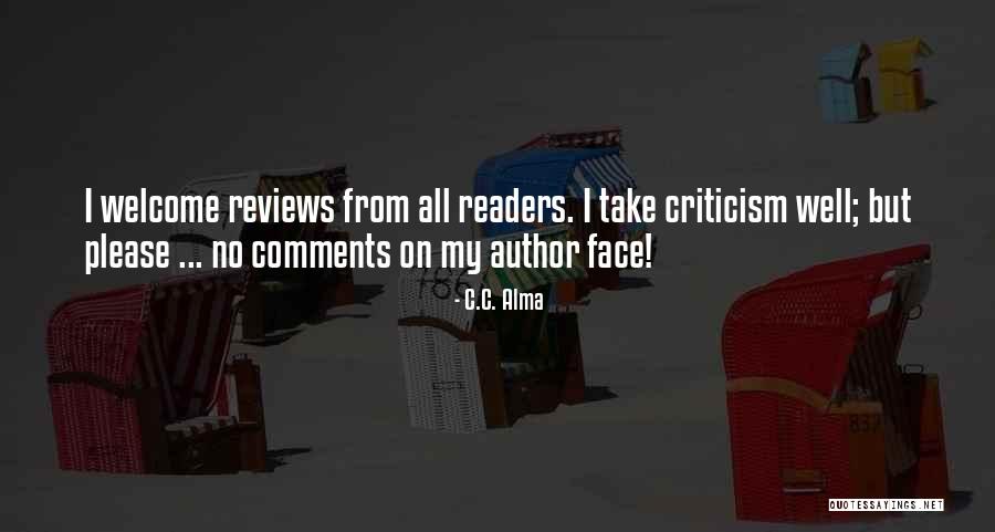 No Comments Quotes By C.C. Alma No Comments Quotes By C.C. Alma