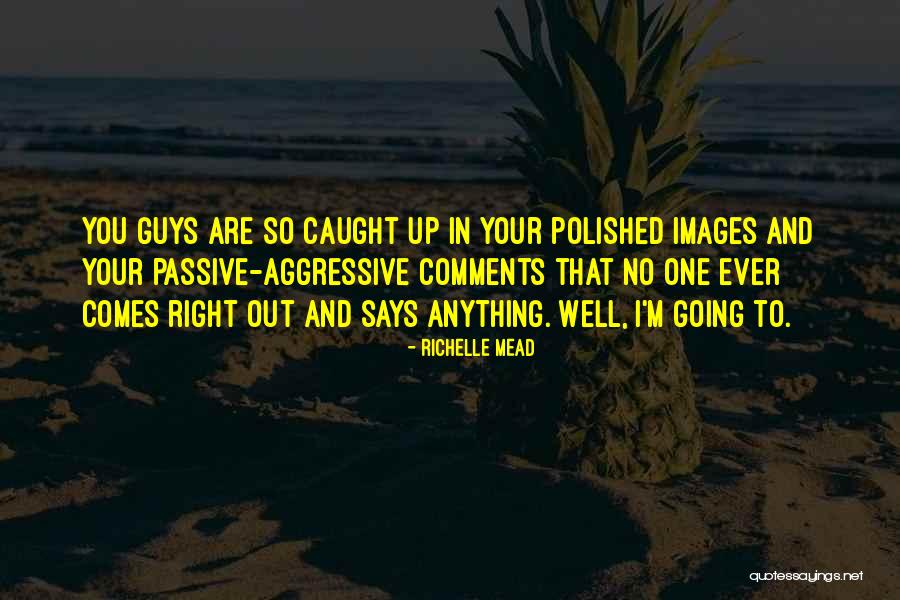 No Comments Quotes By Richelle Mead No Comments Quotes By Richelle Mead