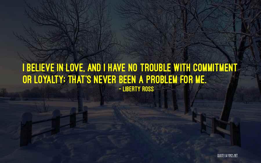 No Commitment Love Quotes By Liberty Ross No Commitment Love Quotes By Liberty Ross
