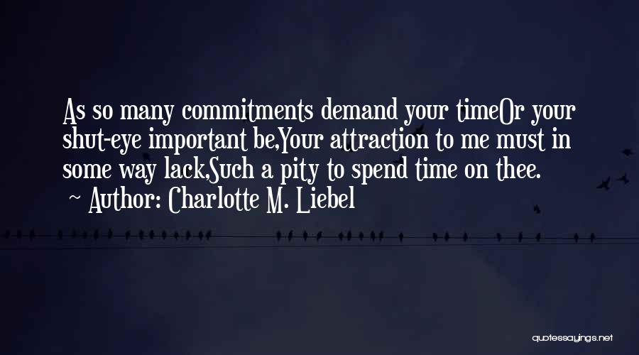 No Commitments Love Quotes By Charlotte M. Liebel